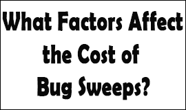 Bug Sweeping Cost Factors in Ashton-under-lyne